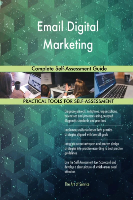 Email Digital Marketing Complete Self-Assessment Guide
