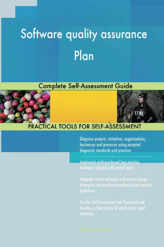 Software quality assurance Plan Complete Self-Assessment Guide