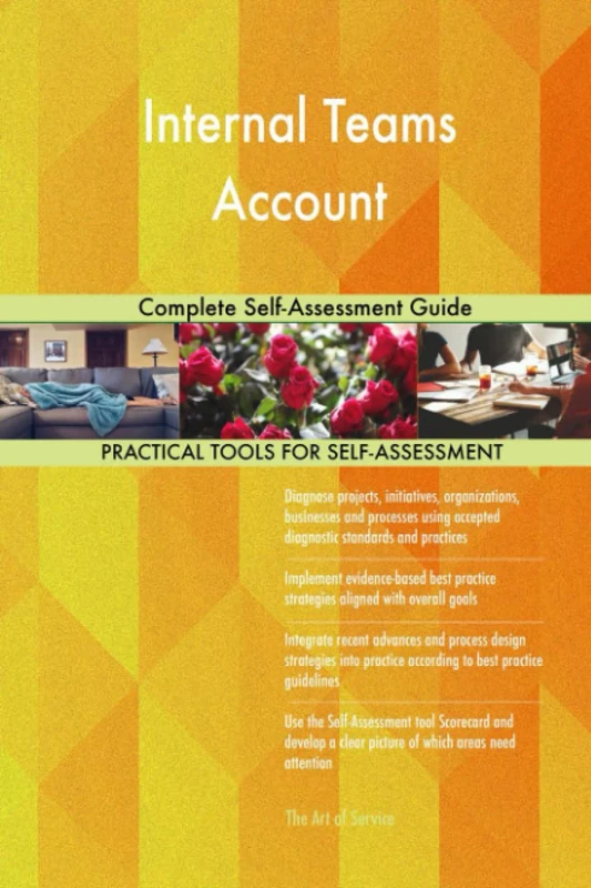 Internal Teams Account Complete Self-Assessment Guide