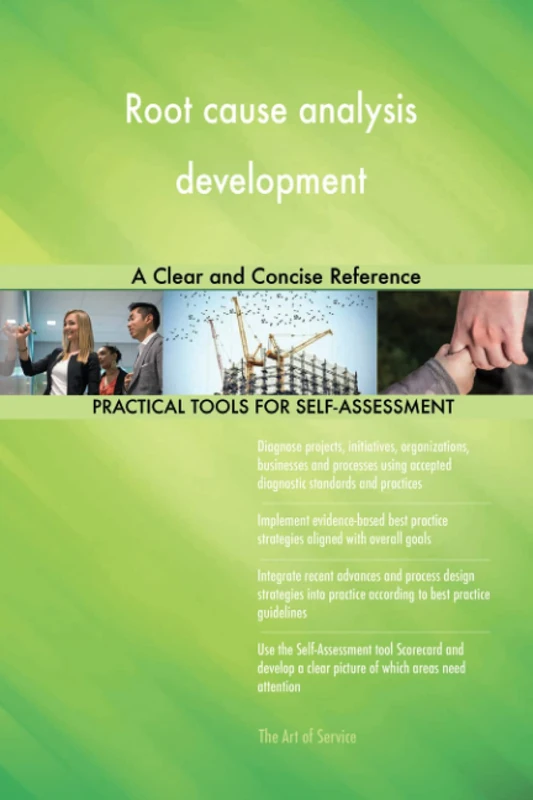Root cause analysis development A Clear and Concise Reference