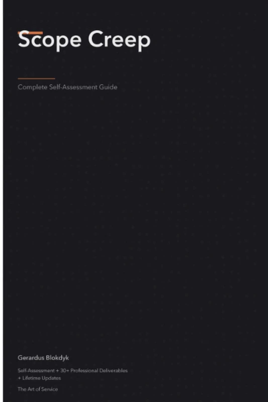 Scope Creep Complete Self-Assessment Guide