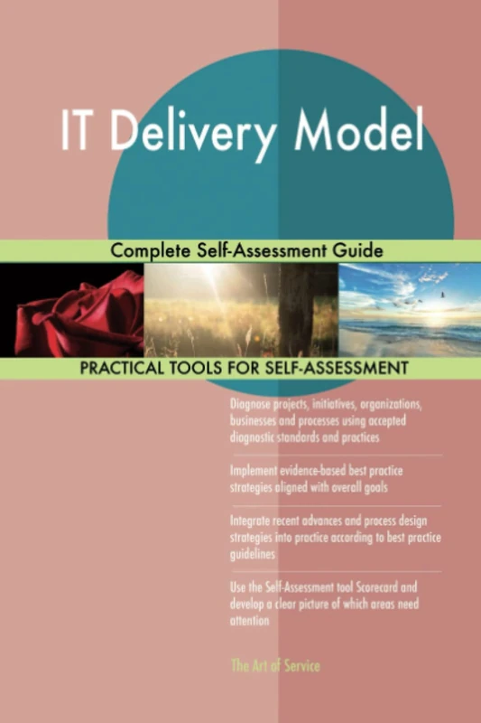 IT Delivery Model Complete Self-Assessment Guide