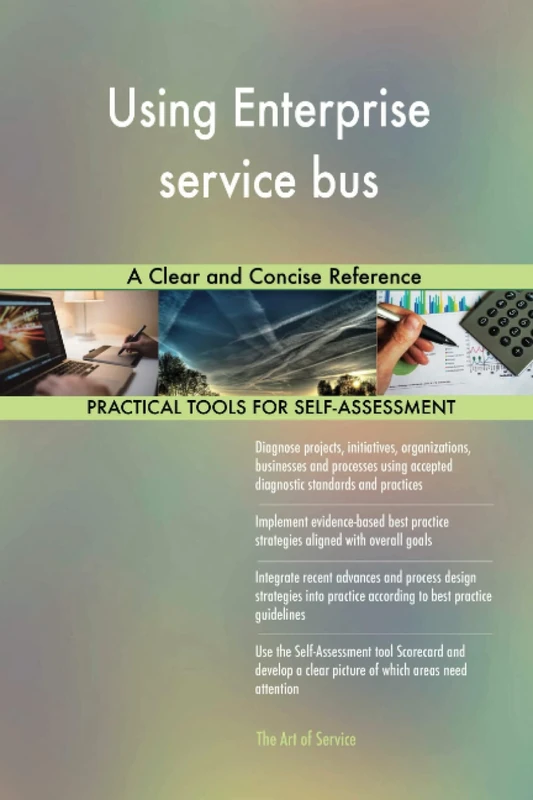 Using Enterprise service bus A Clear and Concise Reference