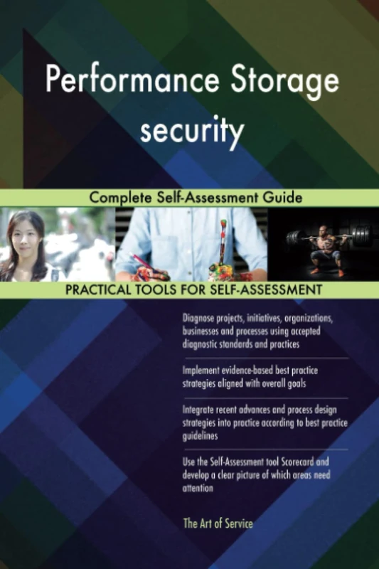 Performance Storage security Complete Self-Assessment Guide