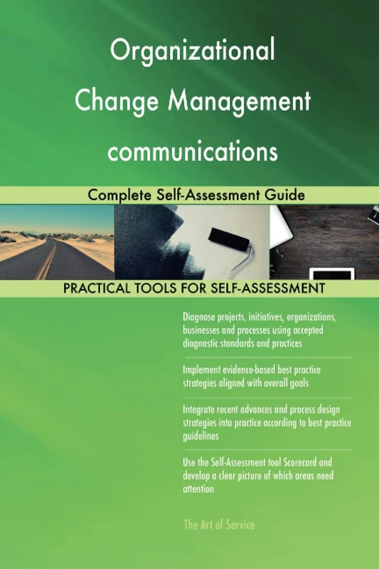 Organizational Change Management communications Complete Self-Assessment Guide