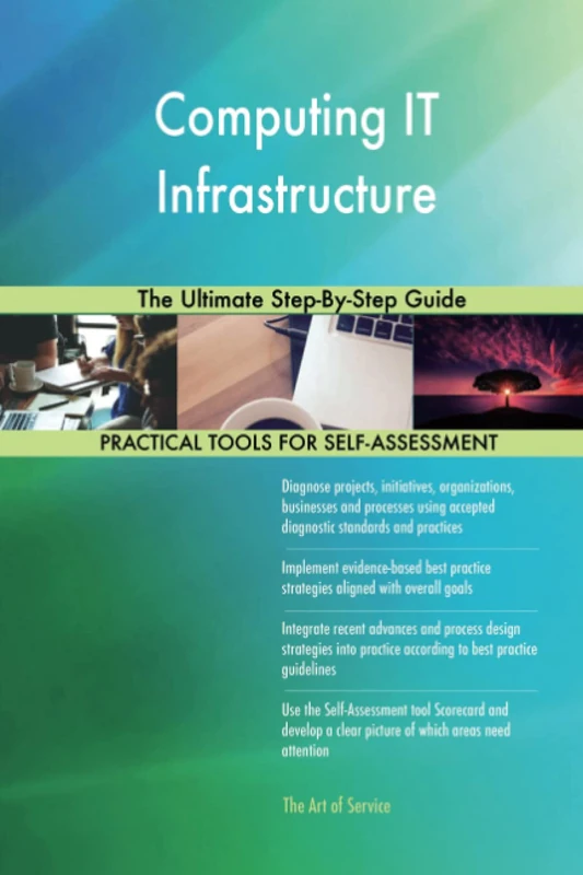 Computing IT Infrastructure The Ultimate Step-By-Step Guide