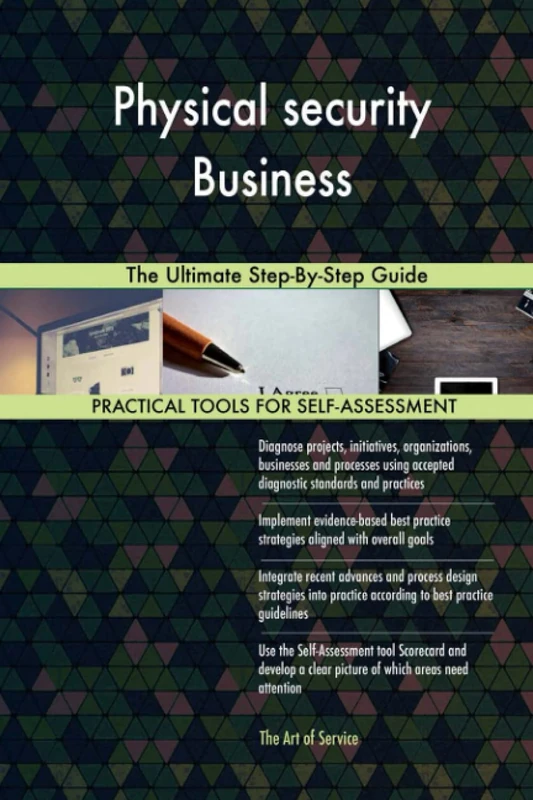 Physical security Business The Ultimate Step-By-Step Guide