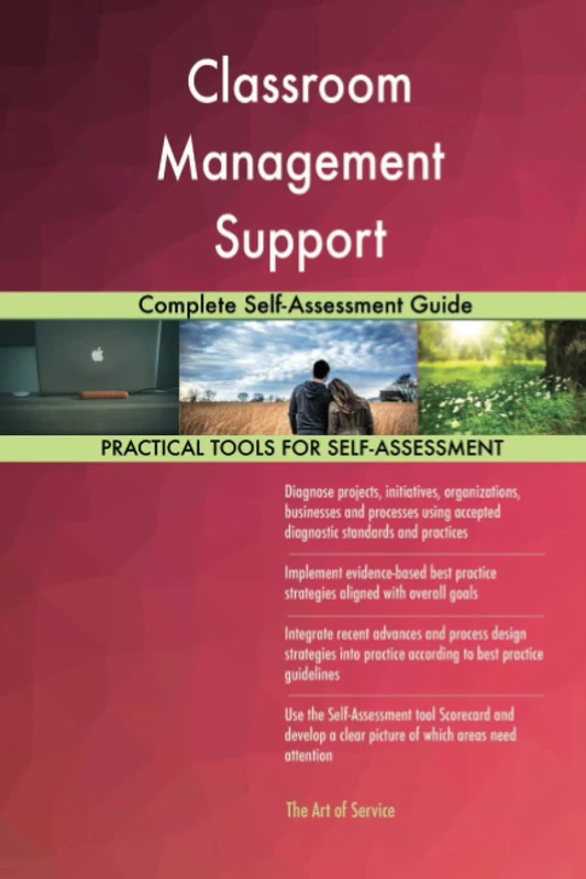 Classroom Management Support Complete Self-Assessment Guide