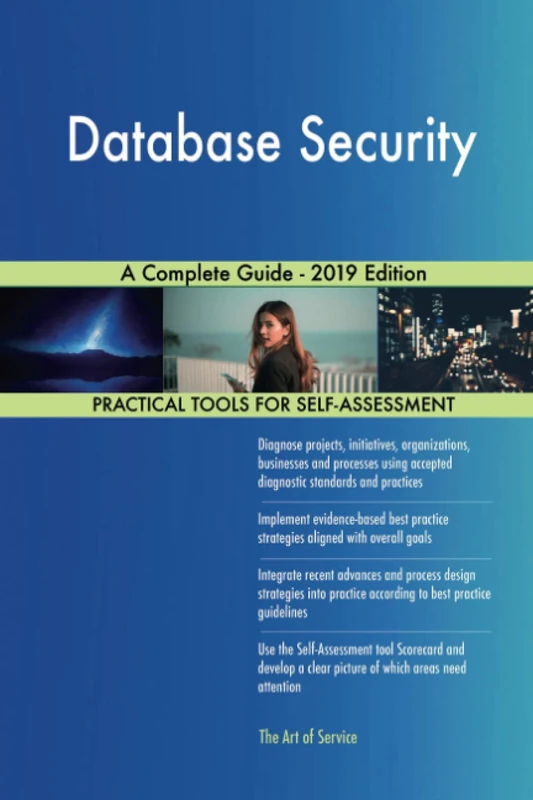 Database Security A Complete Guide - 2019 Edition