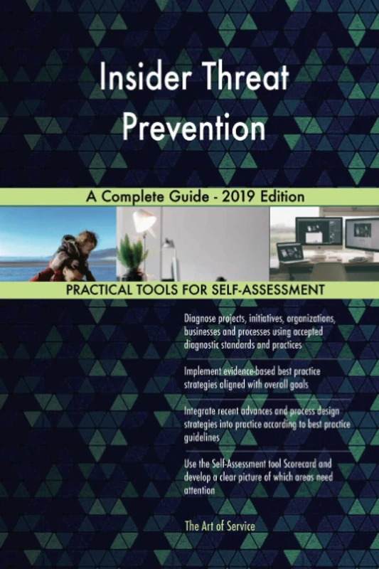 Insider Threat Prevention A Complete Guide - 2019 Edition