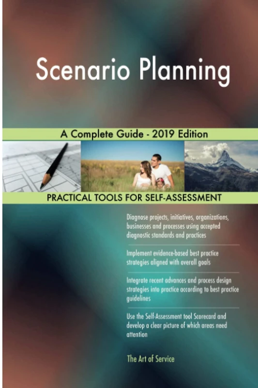 Scenario Planning A Complete Guide - 2019 Edition