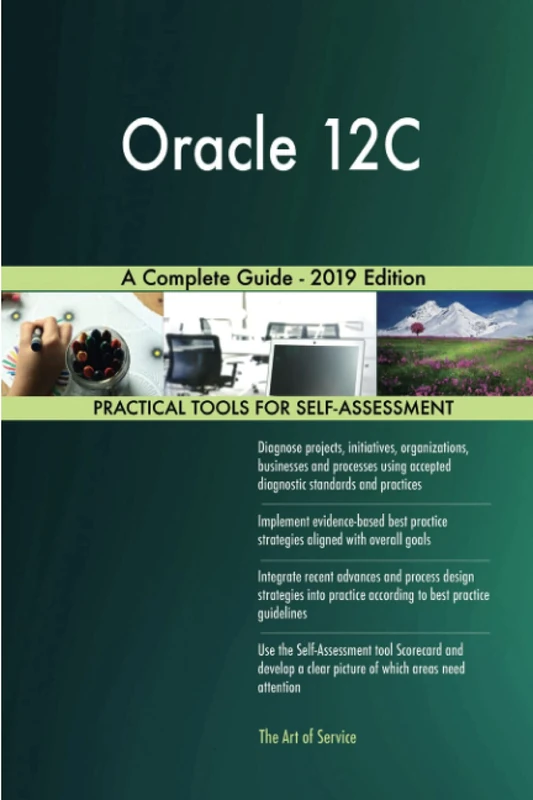 Oracle 12C A Complete Guide - 2019 Edition