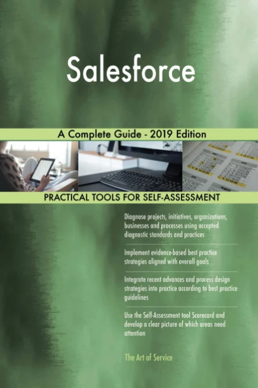 Salesforce A Complete Guide - 2019 Edition