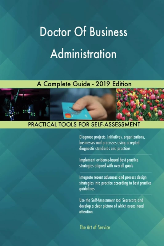 Doctor Of Business Administration A Complete Guide - 2019 Edition