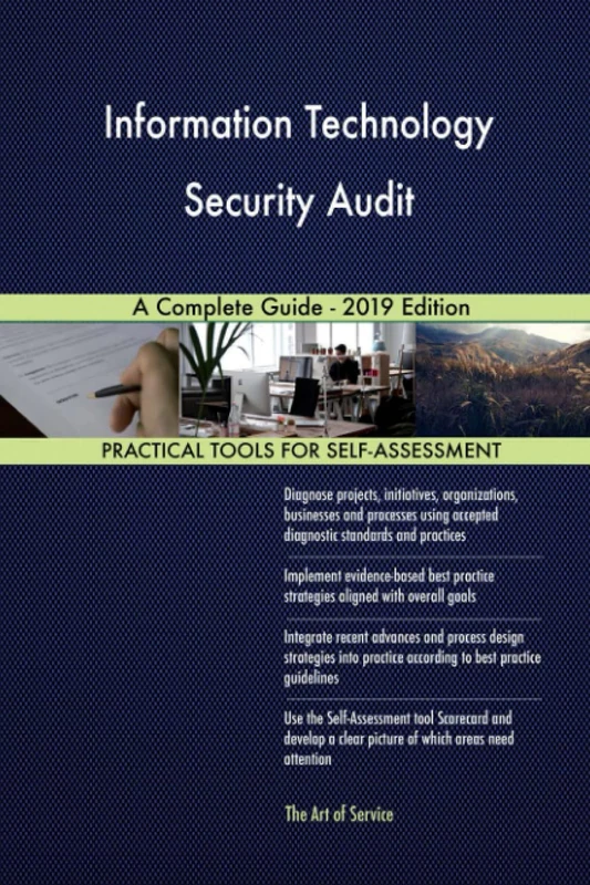 Information Technology Security Audit A Complete Guide - 2019 Edition