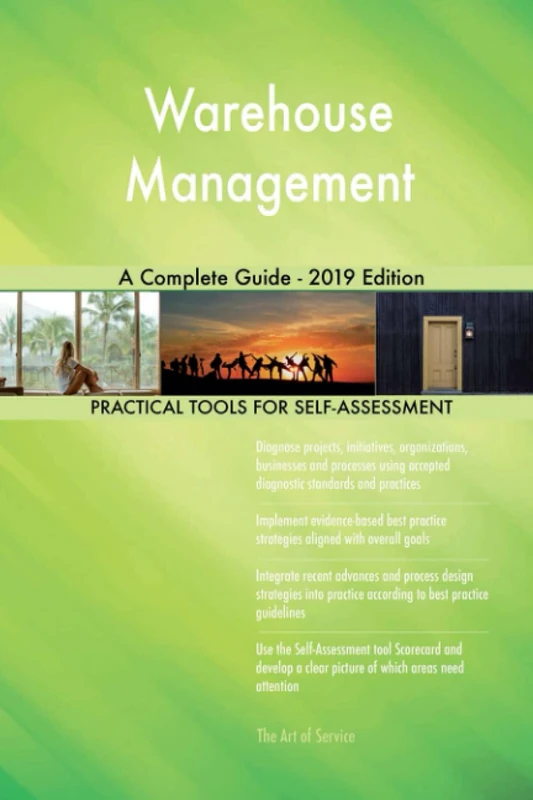 Warehouse Management A Complete Guide - 2019 Edition