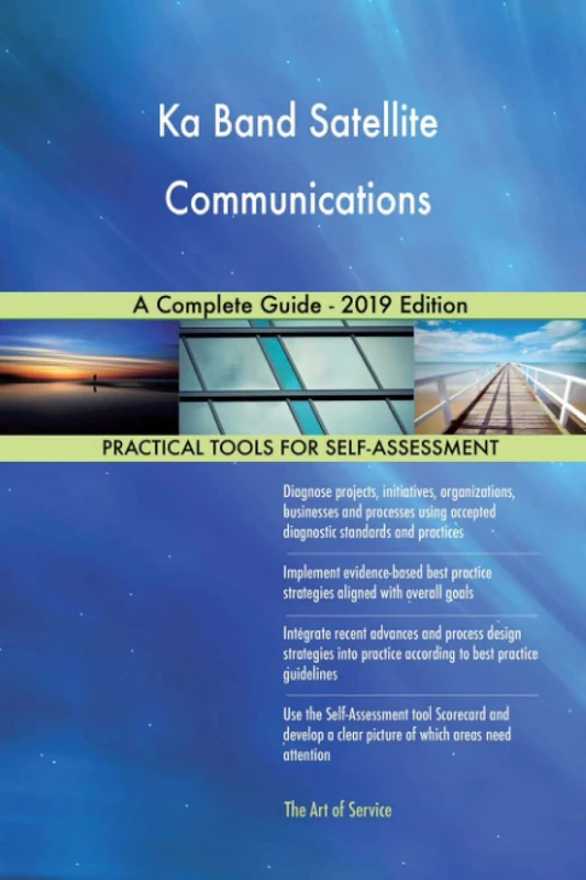 Ka Band Satellite Communications A Complete Guide - 2019 Edition - Image 1