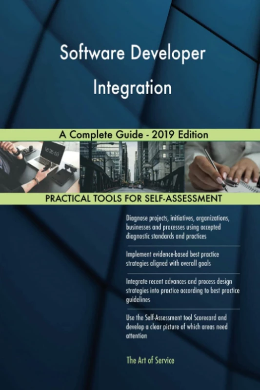 Software Developer Integration A Complete Guide - 2019 Edition