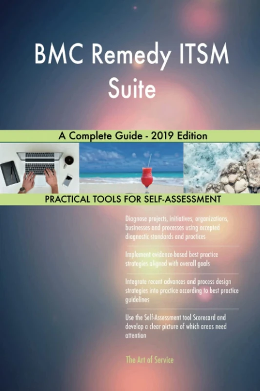 BMC Remedy ITSM Suite A Complete Guide - 2019 Edition