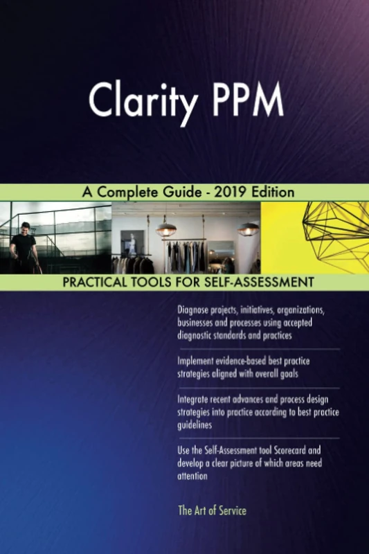 Clarity PPM A Complete Guide - 2019 Edition