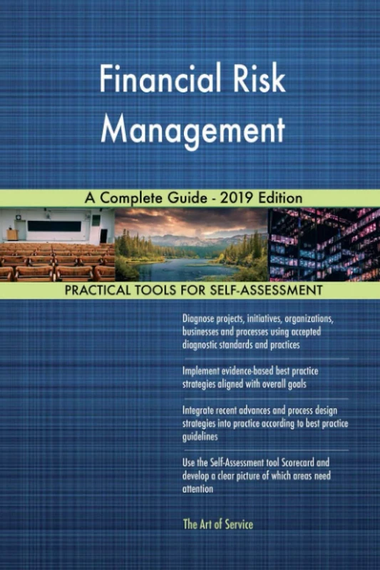 Financial Risk Management A Complete Guide - 2019 Edition