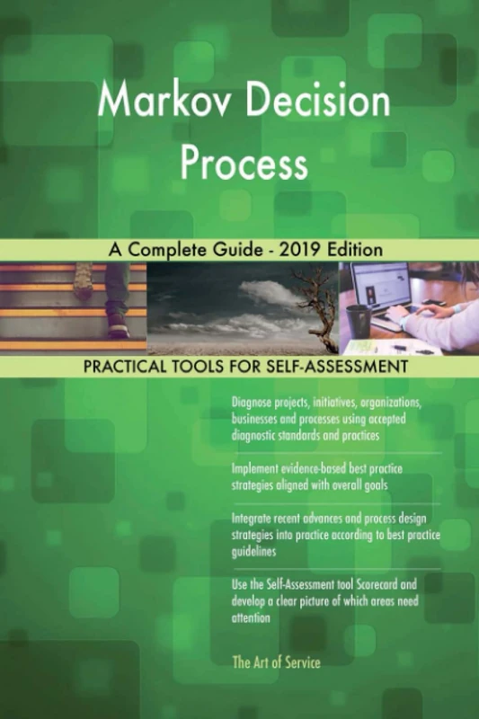 Markov Decision Process A Complete Guide - 2019 Edition