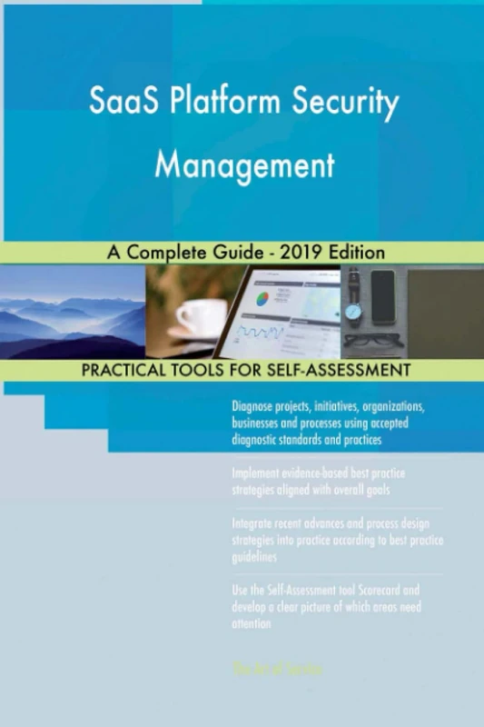SaaS Platform Security Management A Complete Guide - 2019 Edition