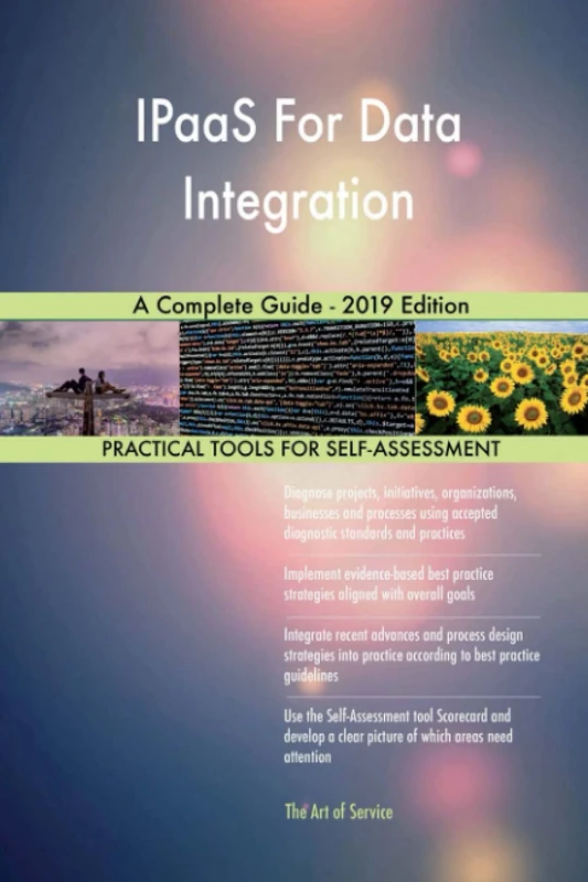 IPaaS For Data Integration A Complete Guide - 2019 Edition