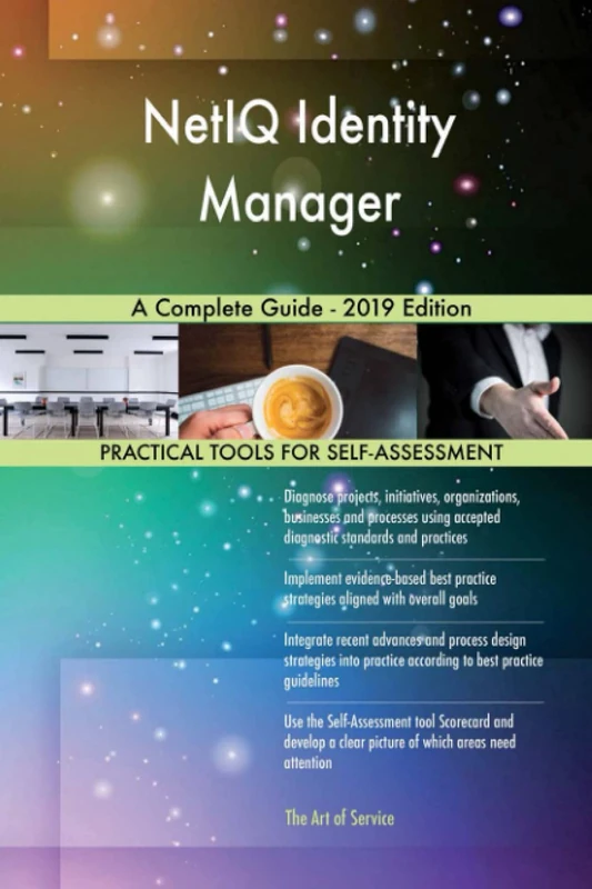 NetIQ Identity Manager A Complete Guide - 2019 Edition