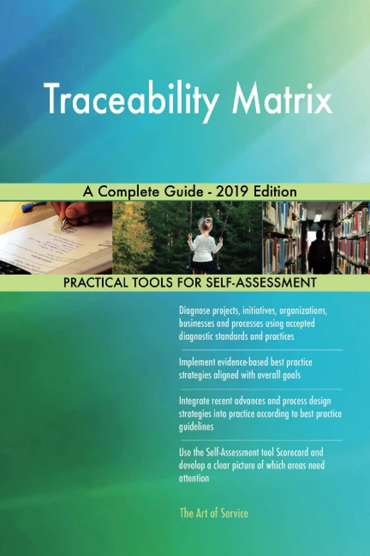Traceability Matrix A Complete Guide - 2019 Edition