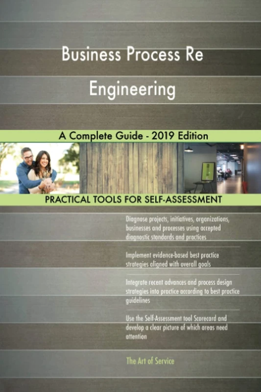 Business Process Re Engineering A Complete Guide - 2019 Edition