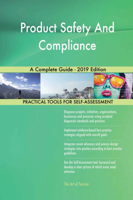 Product Safety And Compliance A Complete Guide - 2019 Edition