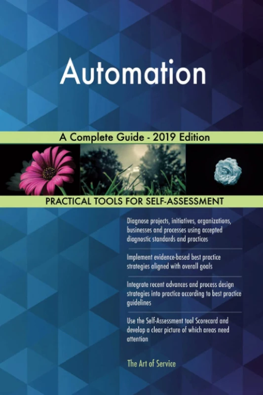Automation A Complete Guide - 2019 Edition