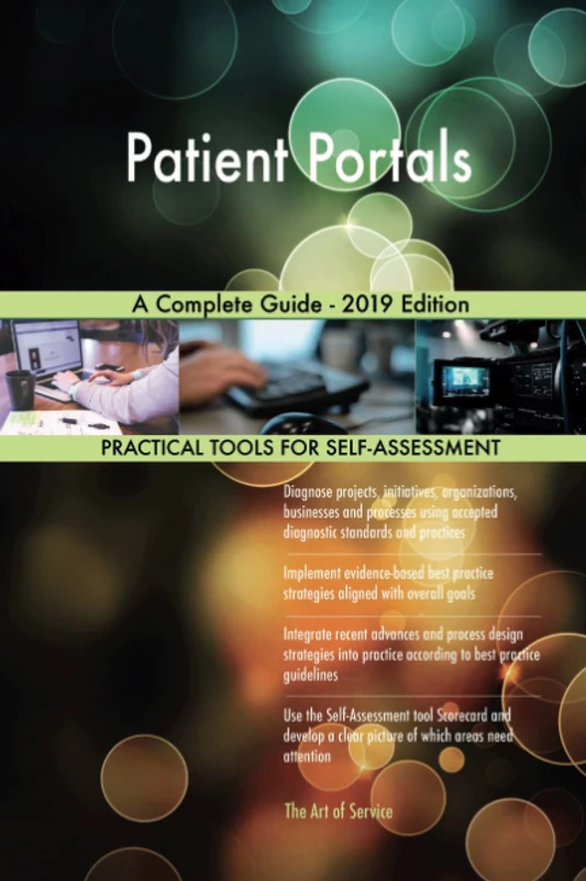 Patient Portals A Complete Guide - 2019 Edition