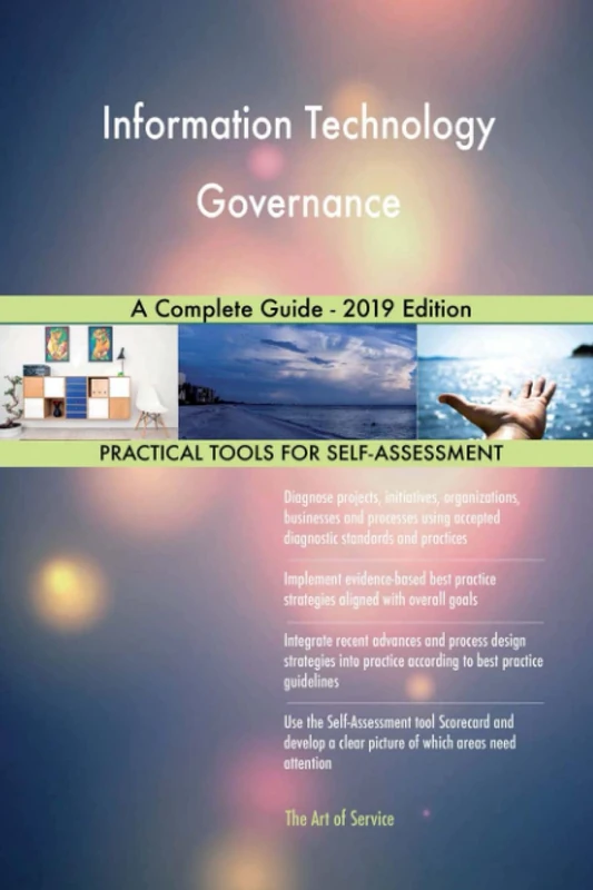 Information Technology Governance A Complete Guide - 2019 Edition