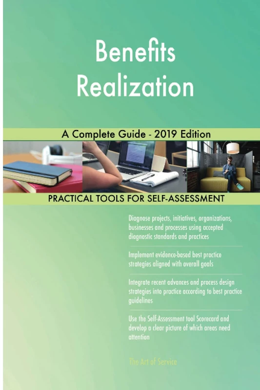 Benefits Realization A Complete Guide - 2019 Edition