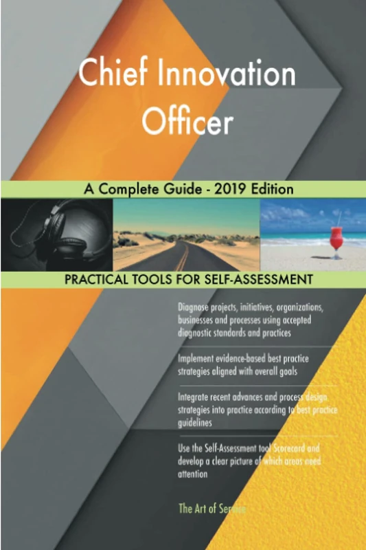 Chief Innovation Officer A Complete Guide - 2019 Edition