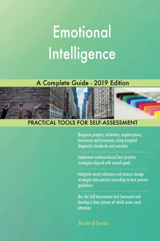 Emotional Intelligence A Complete Guide - 2019 Edition