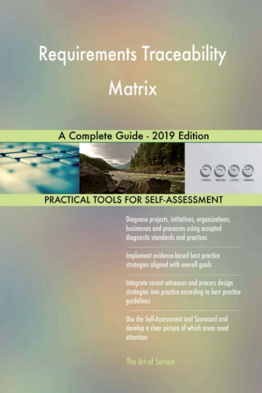 Requirements Traceability Matrix A Complete Guide - 2019 Edition