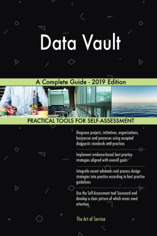 Data Vault A Complete Guide - 2019 Edition