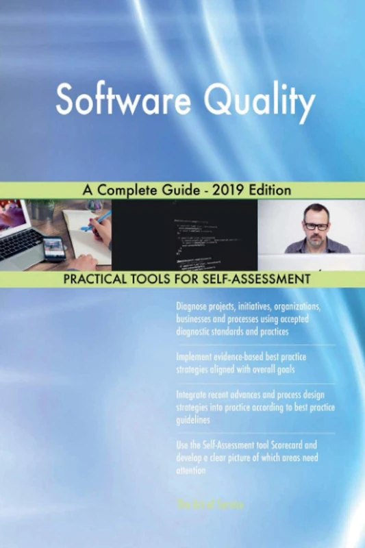 Software Quality A Complete Guide - 2019 Edition