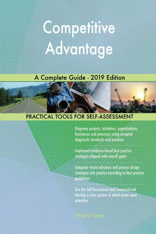 Competitive Advantage A Complete Guide - 2019 Edition