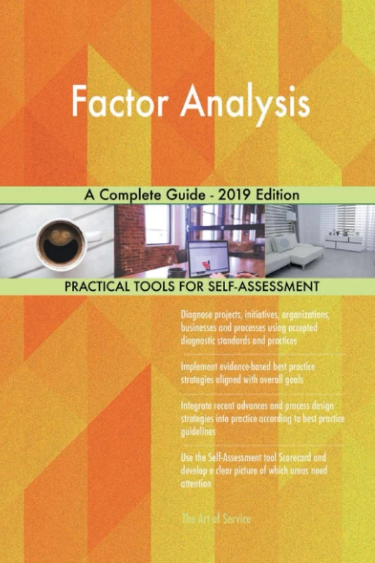 Factor Analysis A Complete Guide - 2019 Edition