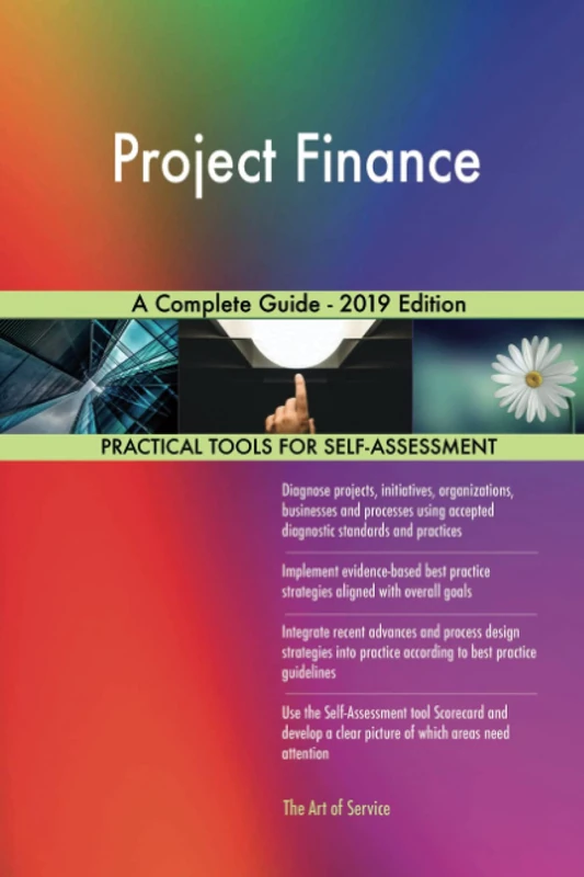 Project Finance A Complete Guide - 2019 Edition