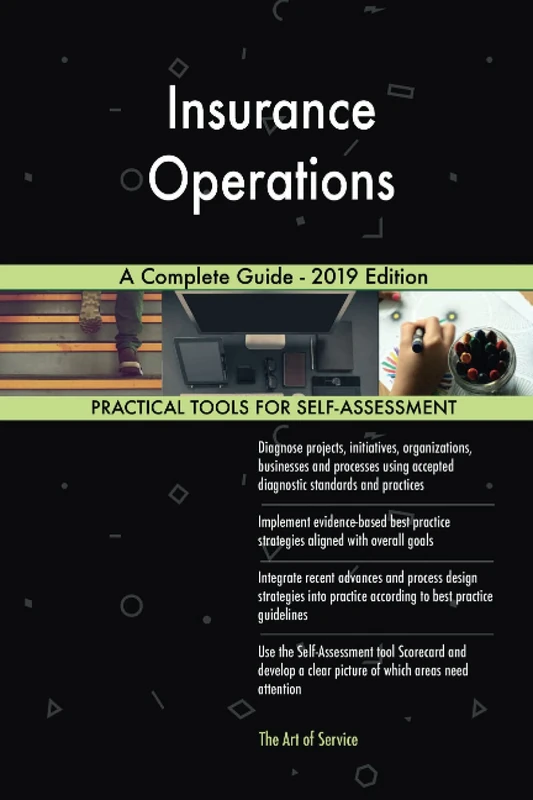 Insurance Operations A Complete Guide - 2019 Edition