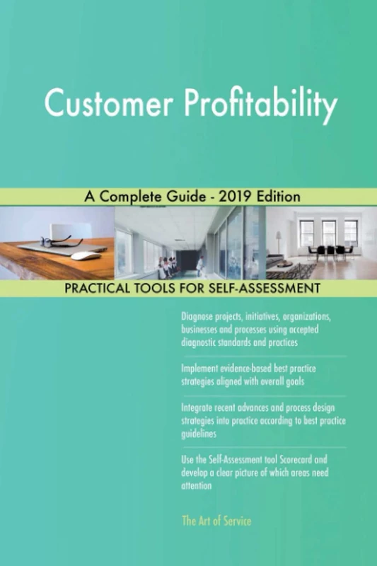 Customer Profitability A Complete Guide - 2019 Edition
