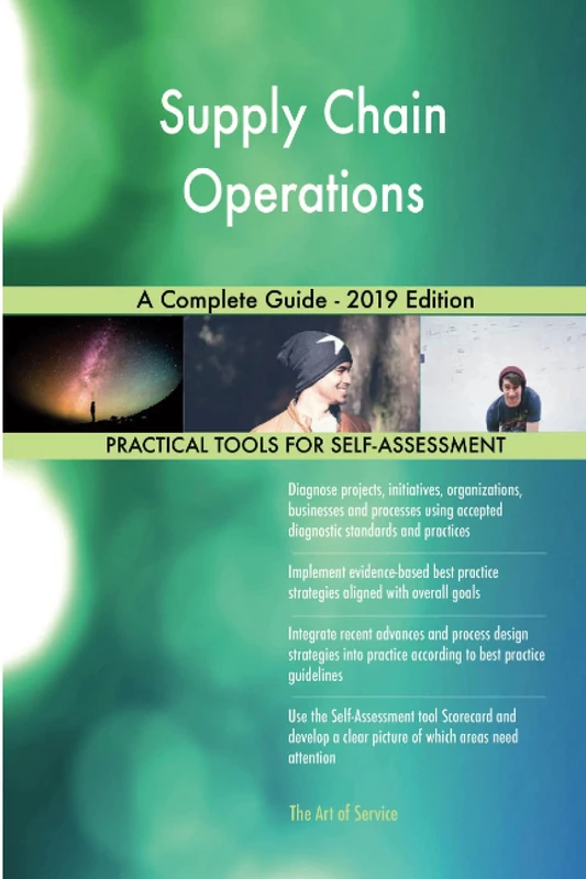 Supply Chain Operations A Complete Guide - 2019 Edition