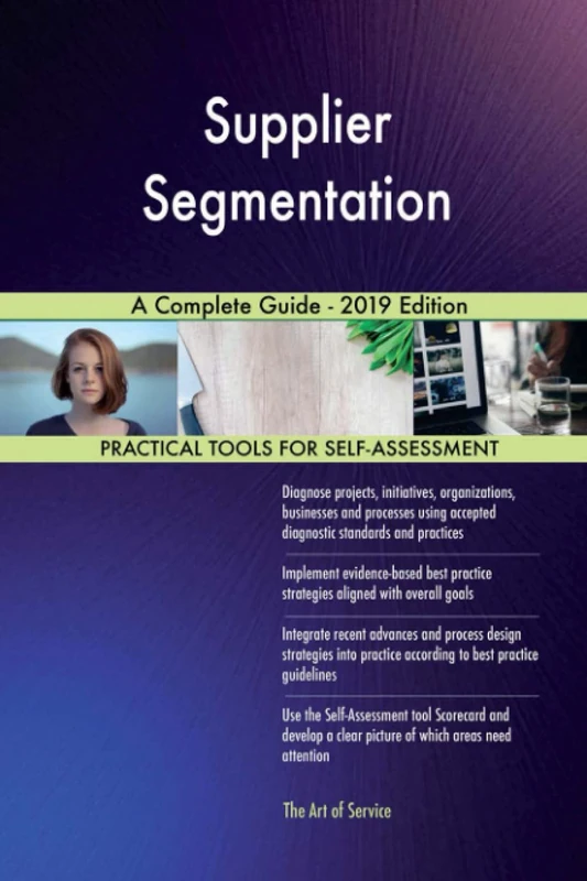 Supplier Segmentation A Complete Guide - 2019 Edition