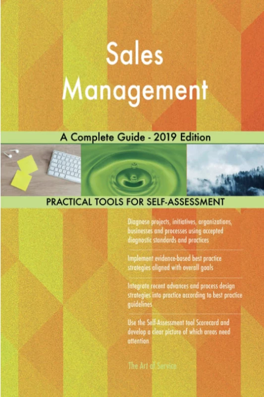 Sales Management A Complete Guide - 2019 Edition