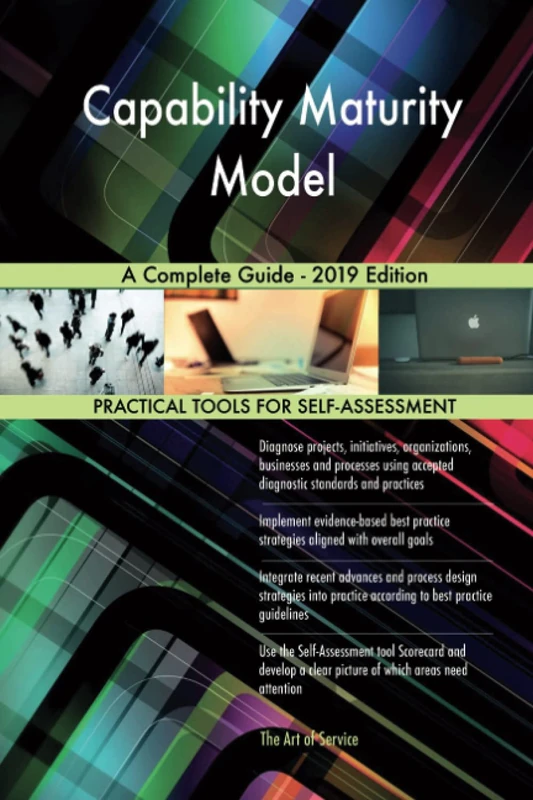 Capability Maturity Model A Complete Guide - 2019 Edition